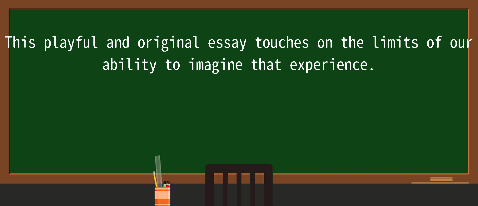 【英语单词】彻底解释“original essay”！ 含义、用法、例句、如何记忆