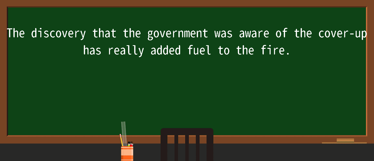 【英语单词】彻底解释“addfueltothefire”！ 含义、用法、例句、如何记忆