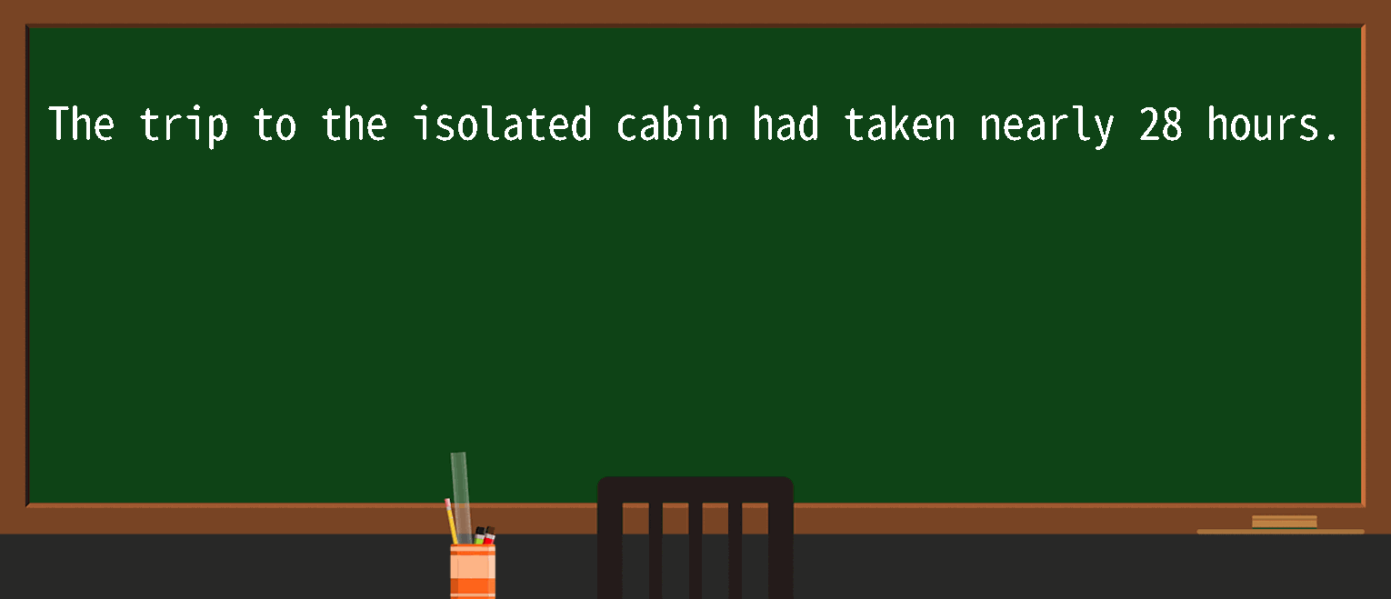 【英语单词】彻底解释“isolated cabin”！ 含义、用法、例句、如何记忆